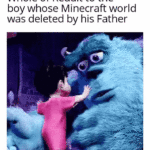 Dank Memes Dank, Minecraft, Reddit, Jera, Deleting, BanVideoGames text: Whole of Reddit to the boy whose Minecraft world was deleted by his Father  Dank, Minecraft, Reddit, Jera, Deleting, BanVideoGames