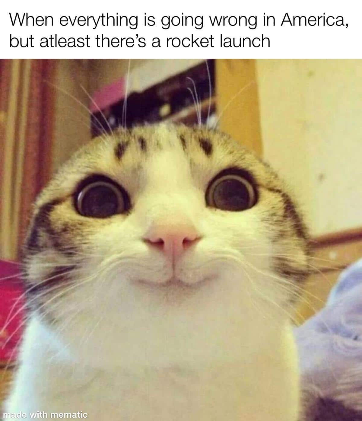 Funny, America, Americans, SpaceX, Minneapolis, United States other memes Funny, America, Americans, SpaceX, Minneapolis, United States text: When everything is going wrong in America, but atleast there's a rocket launch 'dé with mematic 