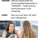 other memes Funny, Naomi, Rhodes, Regina, Anal, LANA text: NAOMI: LANA: Did you know that my name spelled backwards is 
