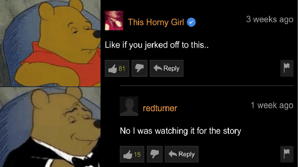 Dank,  Dank Memes Dank,  text: .4 This Horny Girl Like if you jerked off to this.. 81 redturner No I was watching it for the story 15 ..Reply 3 weeks ago 1 week ago 