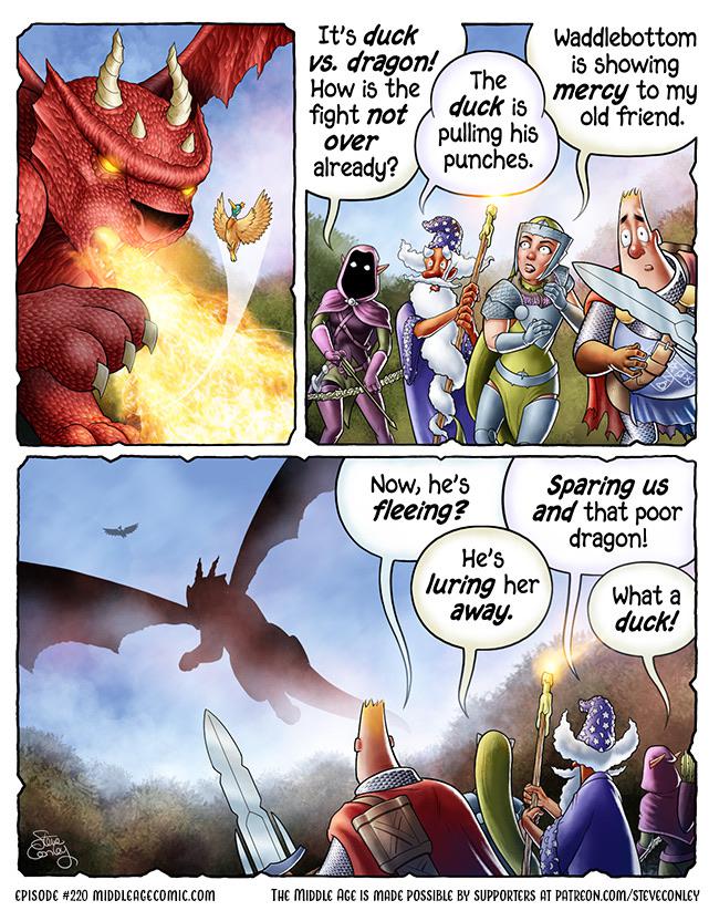 misc memes misc text: It's duck vs. dragon! The How is the Waddlebottom is showing mercy to my fight not over already? duck is old friend. pulling his punches. Now, he's fleemg ? Sparing us and that poor dragon! He'S luring her away. What a duck! CPISODC 4220 mlDD1cqcccormc.com yuc mlDDLC acc IS PQIRCONOIWSTCVCCONICY 