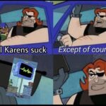 Spongebob Memes Spongebob, Karen text: All Karens suck Kicept of coure..  Spongebob, Karen