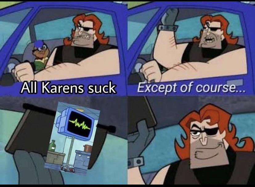 Spongebob, Karen Spongebob Memes Spongebob, Karen text: All Karens suck Kicept of coure.. 