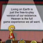 Christian Memes Christian, Jesus text: Living on Earth is just the free-to-play version of our existence. Heaven is the full game experience we all want.  Christian, Jesus