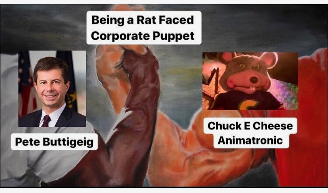 Political, Pete Political Memes Political, Pete text: Being a Rat Faced Corporate Puppet Pete Buttigeig Chuck E Cheese Animatronic 