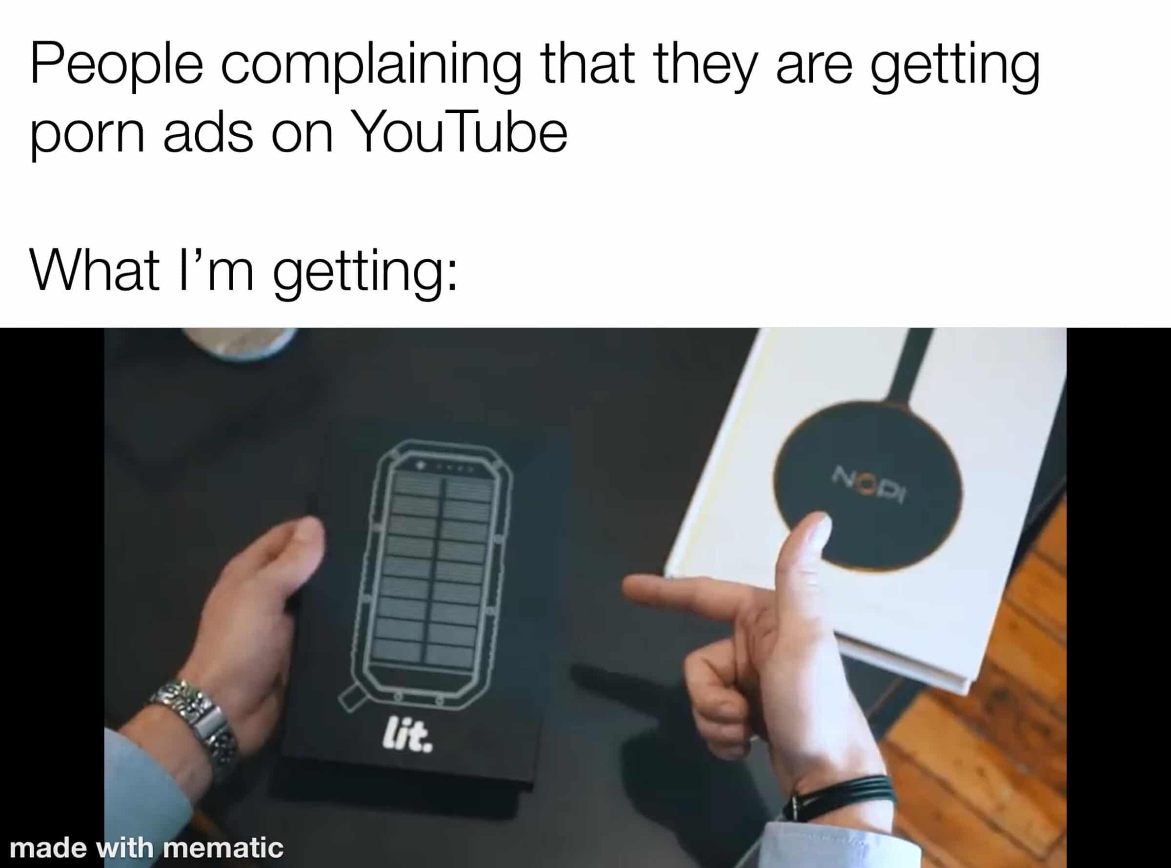 Funny, Grammarly, Epoch Times, TikTok, PlayStation, Lit Mobile other memes Funny, Grammarly, Epoch Times, TikTok, PlayStation, Lit Mobile text: People complaining that they are getting porn ads on YouTube What I'm getting: lit. made with mematic 