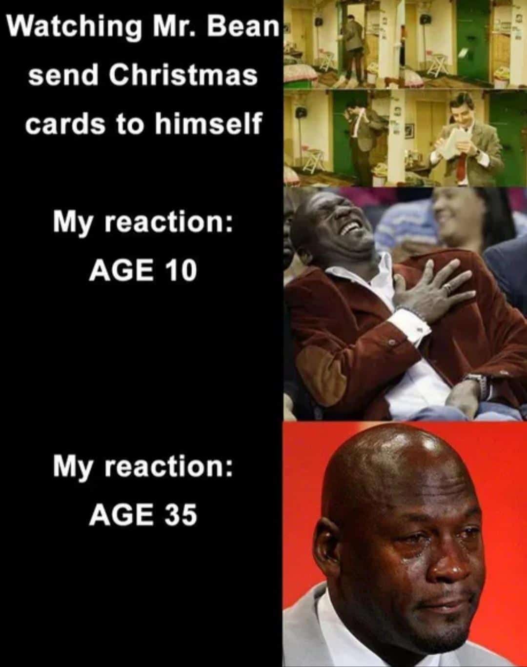 Depression, Reddit, Mr, Valentine, Sa9, BIM8 depression memes Depression, Reddit, Mr, Valentine, Sa9, BIM8 text: Watching Mr. Bean send Christmas cards to himself My reaction: AGE 10 My reaction: AGE 35 
