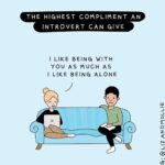 Wholesome Memes Wholesome memes, Elite text: THE HIGHEST COMPLIhENT AN INTROVERT CAN GIVE I LIKE BEING WITH YOU AS MUCH AS I LIKE BEING ALONE  Wholesome memes, Elite