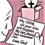 Christian Memes Christian, Jesus, God text: My child, all your sins are forgiven. has cleansed Love, God  Christian, Jesus, God
