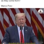 History Memes History, China, Marco Polo, Italy, Italian, Spaghetti text: Italians: Wow, noodles are delicious, where do they come from? Marco Polo: CNBC question- you should ask china made with mematic  History, China, Marco Polo, Italy, Italian, Spaghetti