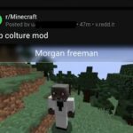 cringe memes Cringe,  text: r/Minecraft Posted bv w pop colture mod • 47m • v.redd.it Morgan freeman  Cringe, 