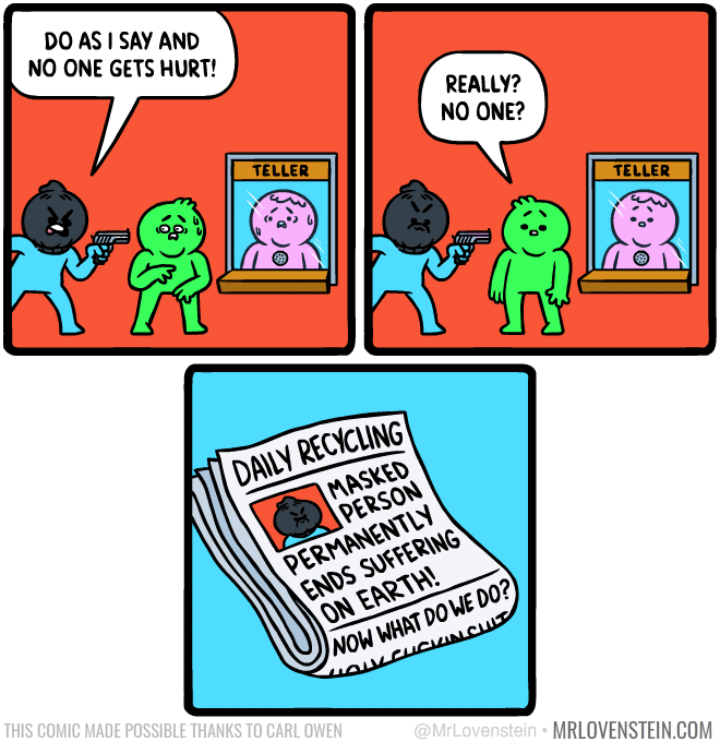 Wholesome memes, No Wholesome Memes Wholesome memes, No text: DO AS I SAY AND NO ONE GETS HURT! TELLER o THIS COMIC MADE POSSIBLE T REALLY? NO ONE? TELLER o MRLOVENSTEIN.COM 