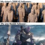 Avengers Memes Thanos, Instagram, Thanos, TOS, Pad text: M one Reddit follower :  Thanos, Instagram, Thanos, TOS, Pad