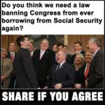boomer memes Political, Reagan, InternetMyths2 text: Do you think we need a law banning Congress from ever borrowing from Social Security again? SHARE IF YOU AGREE  Political, Reagan, InternetMyths2