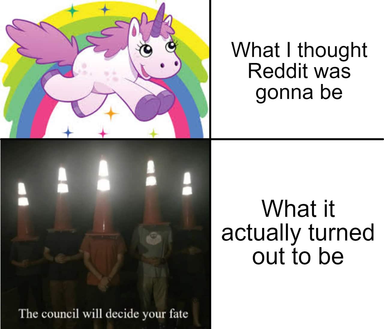 Funny, Reddit, VLC, Spanish Inquisition, AM THE SENATE other memes Funny, Reddit, VLC, Spanish Inquisition, AM THE SENATE text: What I thought Reddit was gonna be What it actually turned out to be The council will decide your fate 
