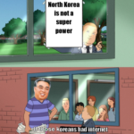 History Memes History, Korea, South Korea, America, Vietnam, Koreans text: North Korea is not a super Dower ±.nse koreans had internet they
