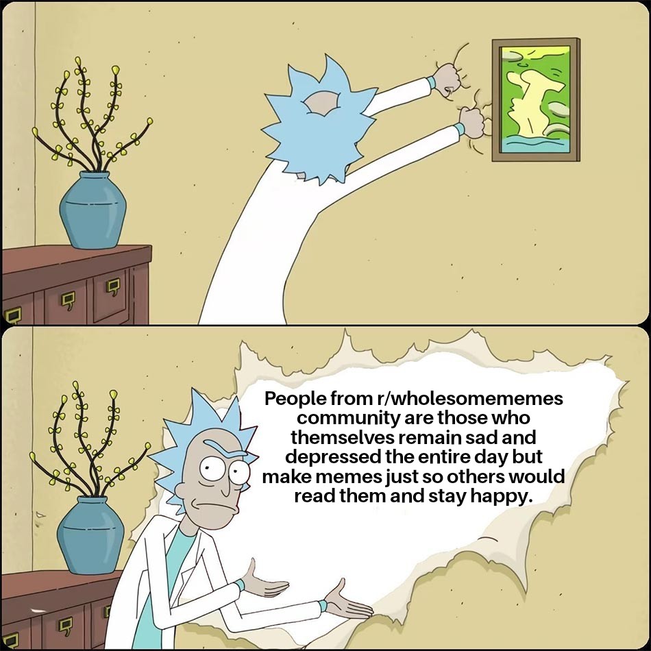 Cute, wholesome memes, Thank Wholesome Memes Cute, wholesome memes, Thank text: People from r/wholesomememes community are those who themselves remain sad and depressed the entire day but make memes just so others would read them and stay happy. 