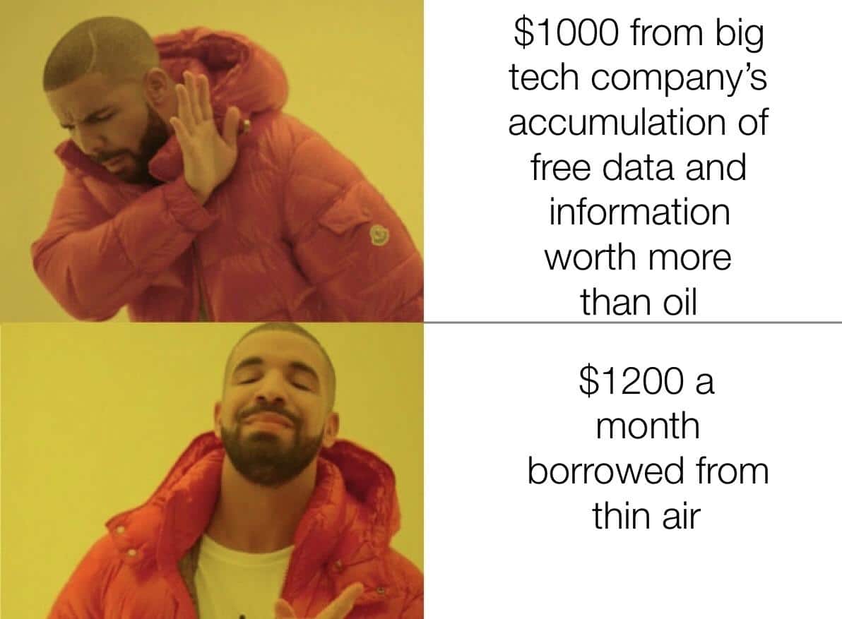 Yang,  Yang Memes Yang,  text: .54 $1000 from big tech company's accumulation of free data and information worth more than oil $1200 a month borrowed from thin air 