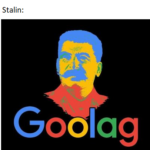 other memes Funny, Stalin, USSR, Soviet Russia, Gulag text: SSR Citizen: I Think- italin: Godlag  Funny, Stalin, USSR, Soviet Russia, Gulag