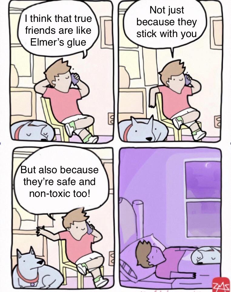 Cute, wholesome memes, Elmer Wholesome Memes Cute, wholesome memes, Elmer text: I think that true friends are like Elmer's glue ut also because they're safe and non-toxic too! Not just because they stick with you 