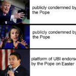 Yang Memes Yang, Happy Easter Yang Gang text: publicly condemned by the Pope publicly condemned by the Pope platform of UBI endorsed by the Pope on Easter 