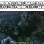 Dank Memes Dank, Trevor, Fable, Xbox text: WHEN YOUR GAME CHARACTER FEMALE BUT YOUR FRIEND TRIES TO BANG HER im@flip.com —r! Stop! Stop! It