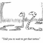 Comics Snake tattoo, Snake Tattoo text: "Told you to wait to get that tattoo."  Snake tattoo, Snake Tattoo
