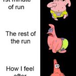 Spongebob Memes Spongebob, Running text: 1st minute of run The rest of the run How I feel after  Spongebob, Running