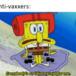 Spongebob Memes Spongebob, Polio text: anti-vaxxers: Everybody