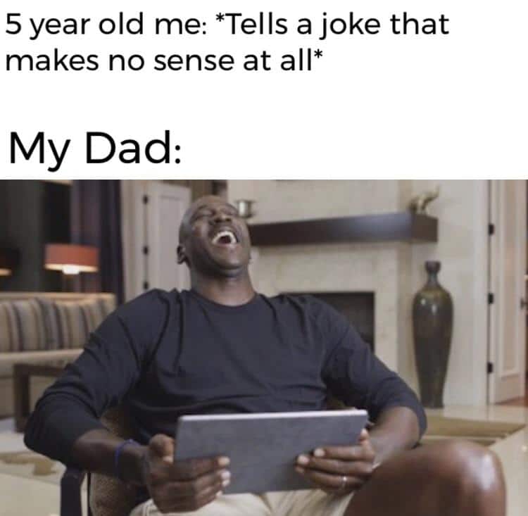 Wholesome memes, Moo-Moo Wholesome Memes Wholesome memes, Moo-Moo text: 5 year old me: *Tells a joke that makes no sense at all* My Dad: 