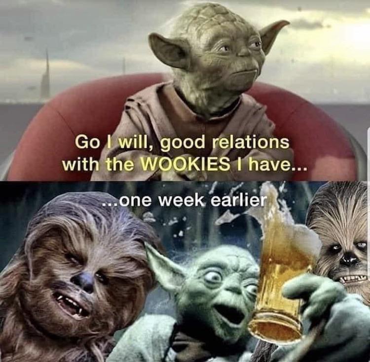 Prequel-memes, Yoda, Chewbacca, Wookie, Ketamine, Kashyyyk Star Wars Memes Prequel-memes, Yoda, Chewbacca, Wookie, Ketamine, Kashyyyk text: witmÜP51E%åve... ...one week earlier. 