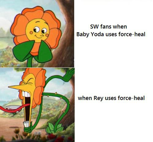 Sequel-memes, Yoda, Jedi, Baby Yoda, Star Wars, Anakin Star Wars Memes Sequel-memes, Yoda, Jedi, Baby Yoda, Star Wars, Anakin text: SW fans when Baby Yoda uses force-heal when Rey uses force-heal 