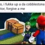 minecraft memes Minecraft, Visit, Searched Images, Search Time, Luigi, Indexed Posts text: A Mario, i fukka up a da cobblestona generator, forgive a me 