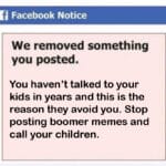 boomer memes Political, Facebook text: Facebook Notice We removed something you posted. You haven