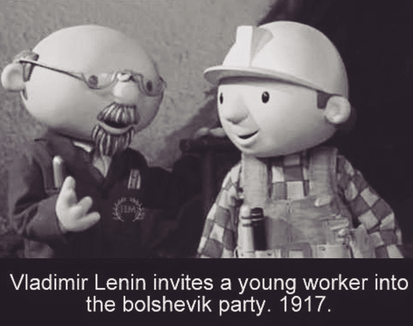 History, Vladimir Lenin, Bolshevik History Memes History, Vladimir Lenin, Bolshevik text: Vladimir Lenin invites a young worker into the bolshevik party. 1917. 