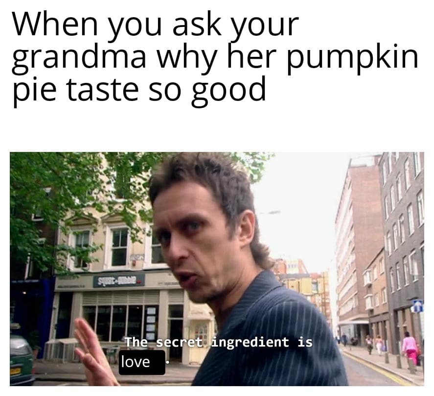 Wholesome memes, Subaru Wholesome Memes Wholesome memes, Subaru text: When you ask YOUr grandma why her pumpkin pie taste so good c et ngredient is love 
