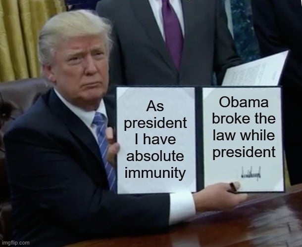 Political, Trump, Obamagate, GOP, Wait, Republicans Political Memes Political, Trump, Obamagate, GOP, Wait, Republicans text: president I have absolute immunity Obama broke the law while president lgfiipcom 