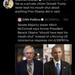 Black Twitter Memes Tweets, Obama, McConnell, Mitch, Trump, Mitch McConnell text: shannon sharpe @ShannonS... •2m v Yet as a private citizen Donald Trump never kept his mouth shut about anything Pres Obama did or said. CNN Politics @CNNPoli... .15h Senate Majority leader Mitch McConnell says former President Barack Obama "should have kept his mouth shut" instead of criticizing US coronavirus response cnn.it/35PRlYw 