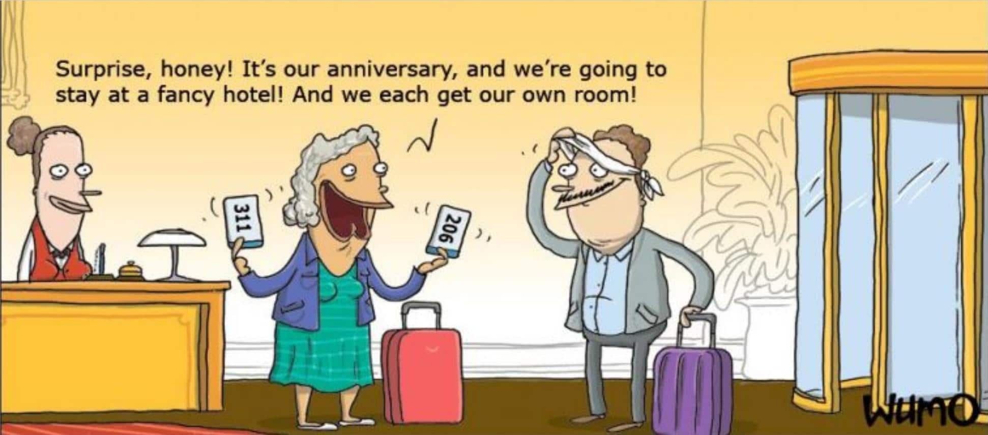 Cringe,  boomer memes Cringe,  text: Surprise, honey! It's our anniversary, and we're going to stay at a fancy hotel! And we each get our own room! 