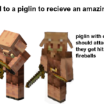 minecraft memes Minecraft,  text: give gold to a piglin to recieve an amazing fact! piglin with crossbows should attack ghasts, when they get hit by one of their fireballs  Minecraft, 