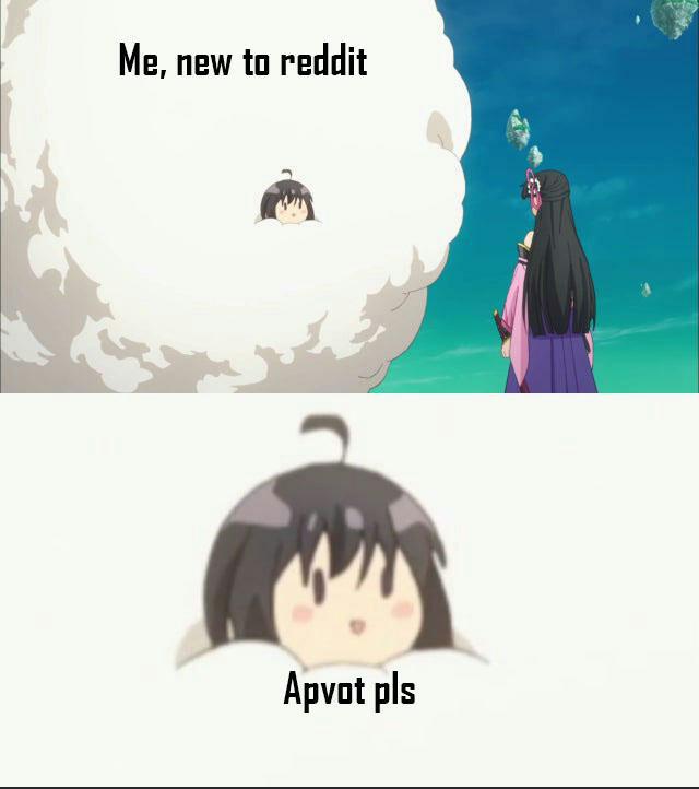 Anime, Karma Anime Memes Anime, Karma text: Me, new to reddit Apvot pls 