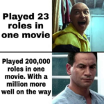 Star Wars Memes Prequel-memes, Visit, Feedback, Negative, False, WgXcQ text: Played 23 roles in one movie Played 200,000 roles in one movie. With a million more well on the way  Prequel-memes, Visit, Feedback, Negative, False, WgXcQ