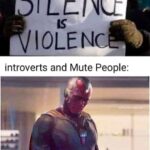 Avengers Memes Thanos,  text: ILENC 10tENc introverts and Mute People: Maybe I am a monster  Thanos, 