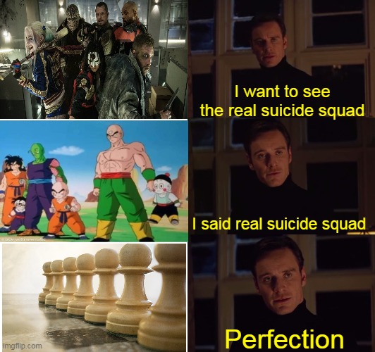 Dank, Gohan, Piccolo, Goku, Yamcha, Visit Dank Memes Dank, Gohan, Piccolo, Goku, Yamcha, Visit text: imgflipzom I want to see the real suicide squad I said real suicide squad Perfection 