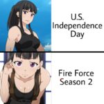 Anime Memes Anime,  text: U.S. Independence Day Fire Force Season 2  Anime, 