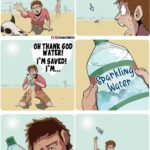 Water Memes Water, Water, Sparkling text:  Water, Water, Sparkling