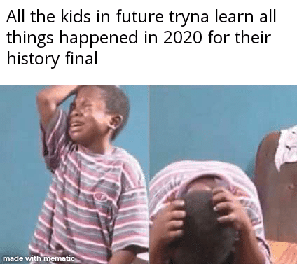 Funny, WW3, Australia, June, Chapter, Kobe other memes Funny, WW3, Australia, June, Chapter, Kobe text: All the kids in future tryna learn all things happened in 2020 for their history final 