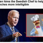 Political Memes Political, Biden text: Joe Biden hires the Swedish Chef to help make his speeches more intelligible  Political, Biden