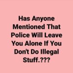 boomer memes Political, Officers, March, October, April, Corey Jones text: Has Anyone Mentioned That Police Will Leave You Alone If You Don
