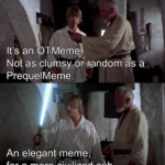Star Wars Memes Ot-memes, Obi-Wan, Jedi, OTMemes, Luke, Vader text: It